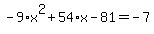 -9%2Ax%5E2%2B54%2Ax-81=-7
