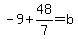 -9%2B48%2F7=b
