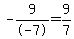 -9%2F-7=9%2F7