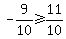 -9%2F10+%3E=+11%2F10