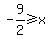 -9%2F2%3E=x