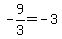 -9%2F3=-3