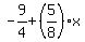 -9%2F4%2B%285%2F8%29%2Ax