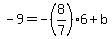 -9=-%288%2F7%296%2Bb