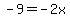 -9=-2x++