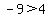 -9%3E4