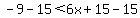 -9-15%3C6x%2B15-15