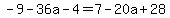 -9-36a-4=7-20a%2B28