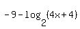 -9-log%282%2C%284x%2B4%29%29