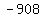 -908