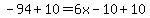 -94%2B10=6x-10%2B10