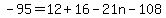-95=12%2B16-21n-108%29