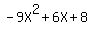 -9X%5E2%2B6X%2B8
