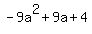 -9a%5E2%2B9a%2B4