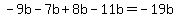 -9b-7b%2B8b-11b=-19b
