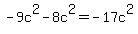 -9c%5E2+-+8c%5E2+=+-17c%5E2