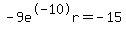-9e%5E-10r=-15