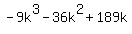 -9k%5E3-36k%5E2%2B189k