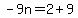 -9n=2%2B9