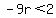 -9r%3C2