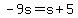 -9s=s%2B5