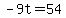 -9t=54