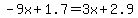 -9x%2B1.7=3x%2B2.9