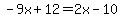 -9x%2B12=2x-10