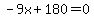 -9x%2B180=0