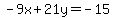 -9x%2B21y=-15
