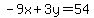 -9x%2B3y=54