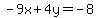 -9x%2B4y=-8