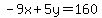 -9x%2B5y=160