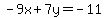 -9x%2B7y=-11