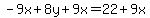 -9x%2B8y%2B9x=22%2B9x