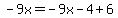 -9x=-9x-4%2B6