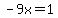-9x=1