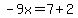 -9x=7%2B2