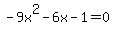 -9x%5E2-6x-1=0