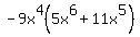 -9x%5E4%285x%5E6%2B11x%5E5%29