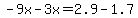 -9x-3x=2.9-1.7
