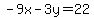 -9x-3y=22