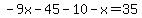 -9x-45-10-x=35+