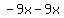 -9x-9x
