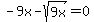 -9x-sqrt%289x%29=0