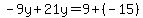 -9y%2B21y=9%2B%28-15%29