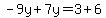-9y%2B7y=3%2B6
