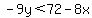 -9y%3C72-8x