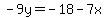 -9y=-18-7x