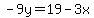 -9y=19-3x